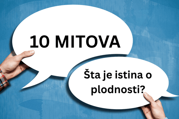 Istina o plodnosti: 10 mitova u koje možda verujete
